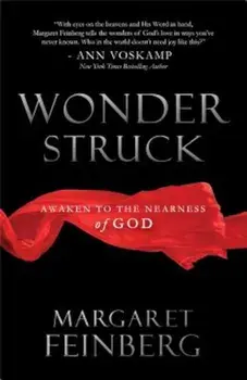Wonderstruck: Awaken to the Nearness of God, Paperback/Margaret Feinberg