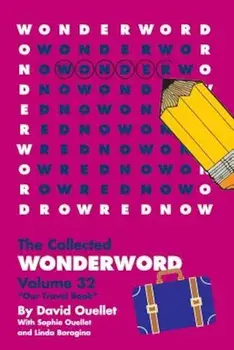 Wonderword Volume 32, Paperback/David Ouellet
