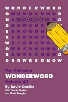 Wonderword Volume 40, Paperback/David Ouellet