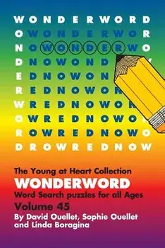 Wonderword Volume 45, Paperback/David Ouellet