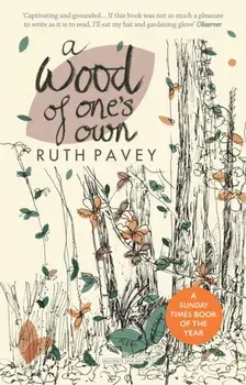 Wood of One's Own, Paperback/Ruth Pavey