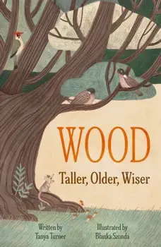 WOOD. Taller, Older, Wiser, Paperback/Tanya Turner