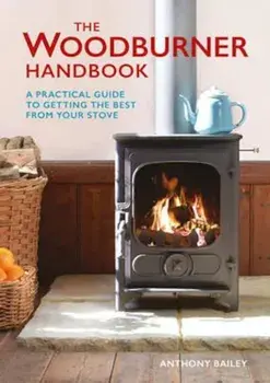 Woodburner Handbook, Hardcover/Anthony Bailey
