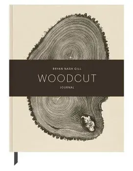 Woodcut Journal/Bryan Nash Gill