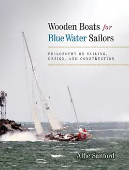 Wooden Boats for Blue Water Sailors, Hardcover/Alfred F. Sanford