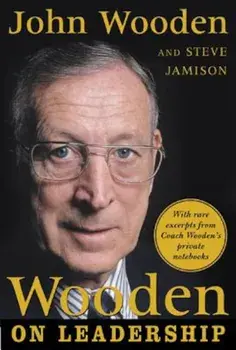 Wooden on Leadership: How to Create a Winning Organizaion, Hardcover/John Wooden