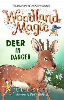 Woodland Magic 2: Deer in Danger, Paperback/Julie Sykes