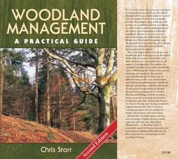 Woodland Management. A Practical Guide - Second Edition, Hardback/Chris Starr