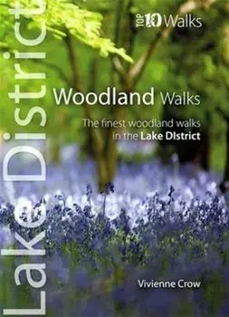Woodland Walks. The Finest Woodland Walks in the Lake District, Paperback/Vivienne Crow