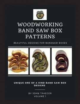 Woodworking Band Saw Box Patterns, Paperback/John Traeger