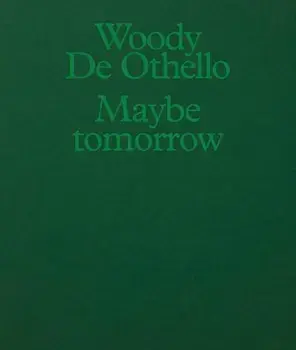 Woody De Othello: Maybe Tomorrow, Paperback/***