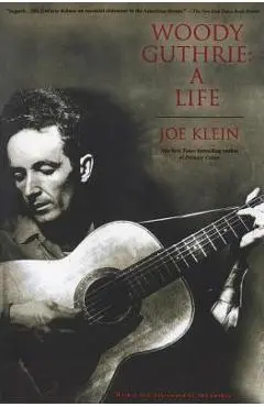 Woody Guthrie: A Life - Joe Klein