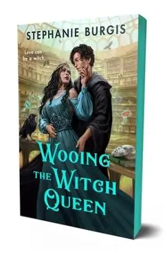Wooing the Witch Queen - Stephanie Burgis