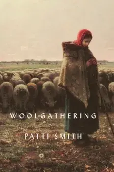 Woolgathering, Hardback/Patti Smith