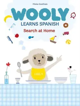 Wooly Learns Spanish. Search at home, Hardback/Mieke Goethals