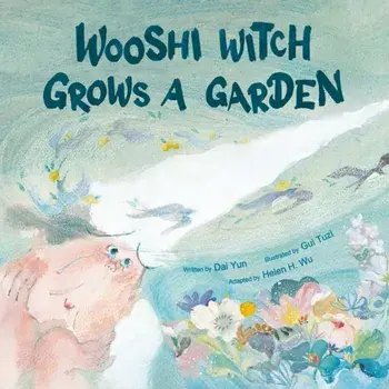 Wooshi Witch Grows a Garden, Hardback/Yun Dai