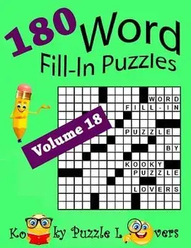 Word Fill-In Puzzles, Volume 18, 180 Puzzles, Paperback/Kooky Puzzle Lovers