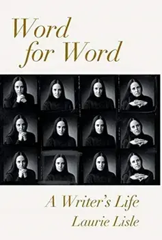 Word for Word: A Writer's Life, Hardcover/Laurie Lisle