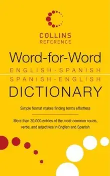 Word-For-Word English-Spanish Spanish-English Dictionary, Paperback/Collins Reference