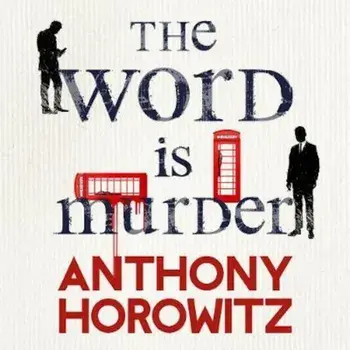 Word Is Murder, Hardcover/Anthony Horowitz