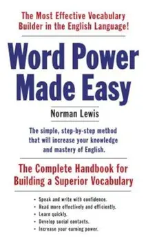 Word Power Made Easy: The Complete Handbook for Building a Superior Vocabulary, Paperback/Norman Lewis