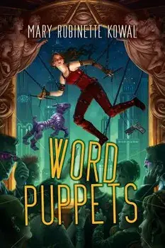 Word Puppets, Paperback/Mary Robinette Kowal