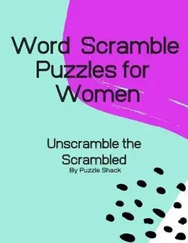 Word Scramble Puzzles for Women: Unscramble the Scrambled, Word Scramble Letter Puzzles for Women, Paperback/Puzzle Shack