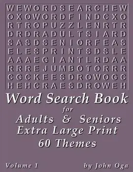 Word Search Book For Adults & Seniors: Extra Large Print, Giant 30 Size Fonts, Themed Word Seek Word Find Puzzle Book, Each Word Search Puzzle On A Tw, Paperback/John Oga