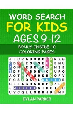 Word Search For Kids Ages 9-12: Word for Word, Puzzles Activity for Young, Fun Learning Activities, Bonus inside 10 Coloring Pages - Dylan Parker