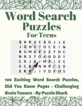 Word Search Puzzles for Teens: 100 Exciting Word Search Puzzles, Did You Know? (Interesting Facts) Pages - Challenging Brain Teasers, Paperback/Puzzle Shack