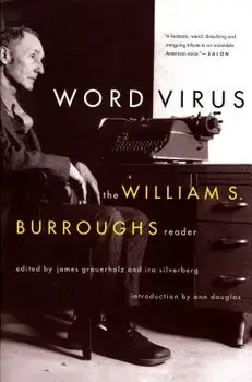 Word Virus the William S. Burroughs Reader the William S. Burroughs Reader, Paperback/William S. Burroughs