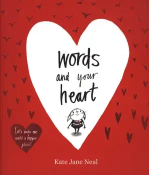 Words and Your Heart, Paperback/Kate Jane Neal