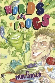Words are Frogs, Paperback/Paul Lyalls