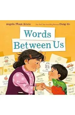 Words Between Us - Angela Pham Krans