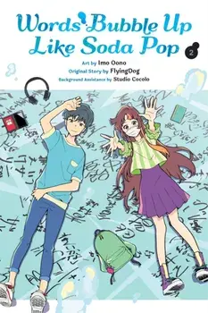 Words Bubble Up Like Soda Pop, Vol. 2 (manga), Paperback/Imo Oono