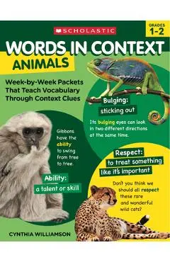 Words in Context: Animals: Week-By-Week Packets That Teach Vocabulary Through Context Clues - Cynthia Williamson