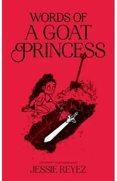 Words of a Goat Princess - Jessie Reyez