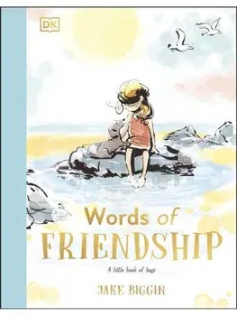Words of Friendship. A Little Book of Hugs, Hardback/Jake Biggin