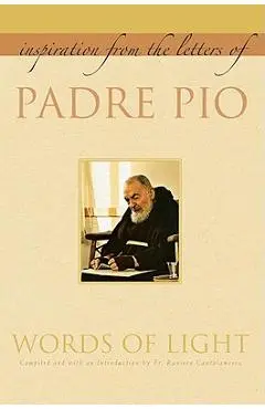 Words of Light: Inspiration from the Letters of Padre Pio - Padre Pio