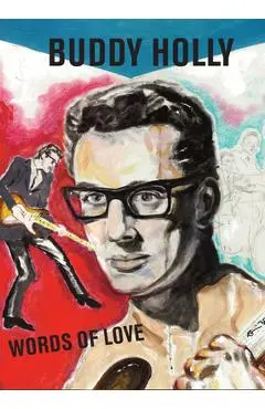 Words of Love: Buddy Holly - The Buddy Holly Educational Foundation