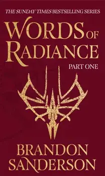 Words of Radiance Part One. The Stormlight Archive Book Two, Hardback/Brandon Sanderson