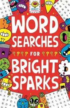 Wordsearches for Bright Sparks. Ages 7 to 9, Paperback/Jess Bradley