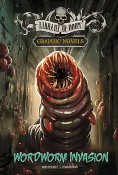 Wordworm Invasion. A Graphic Novel, Hardback/Steve Brezenoff