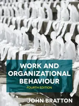 Work and Organizational Behaviour, Paperback/John Bratton