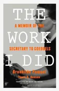 Work I Did, Paperback/Brunhilde Pomsel