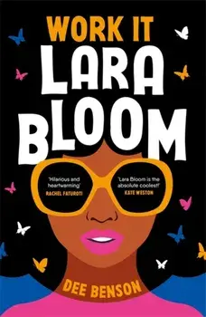 Work It, Lara Bloom, Paperback/Dee Benson