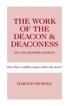 Work of the Deacon & Deaconess - Harold Nichols