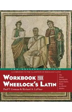 Workbook for Wheelock's Latin, 3rd Edition, Revised - Paul T. Comeau