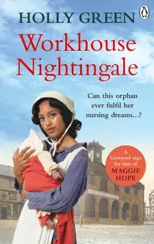 Workhouse Nightingale, Paperback/Holly Green