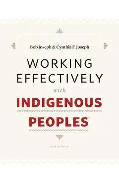 Working Effectively with Indigenous Peoples(R) - Bob Joseph
